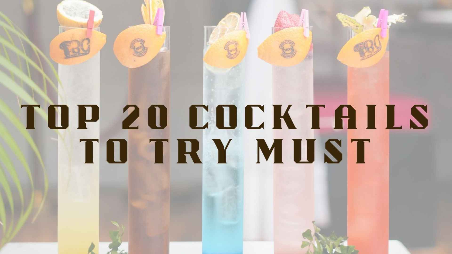 Top 20 Must-Try Cocktails in 2026 for an Unforgettable Experience!